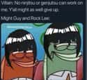 It's Our Time To Shine on Random Hilarious Memes About Rock Lee