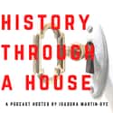 History Through A House on Random Best Current Podcasts