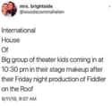 The Glorious Tradition on Random Funny Broadway Memes That Only Theater Kids Will Understand