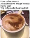 Coffee Loves You Too on Random Coffee Lover Memes That Have Us Craving Some More Caffein