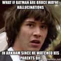 What If? on Random Batman Memes For When You Have Really Bad Luck With Parents