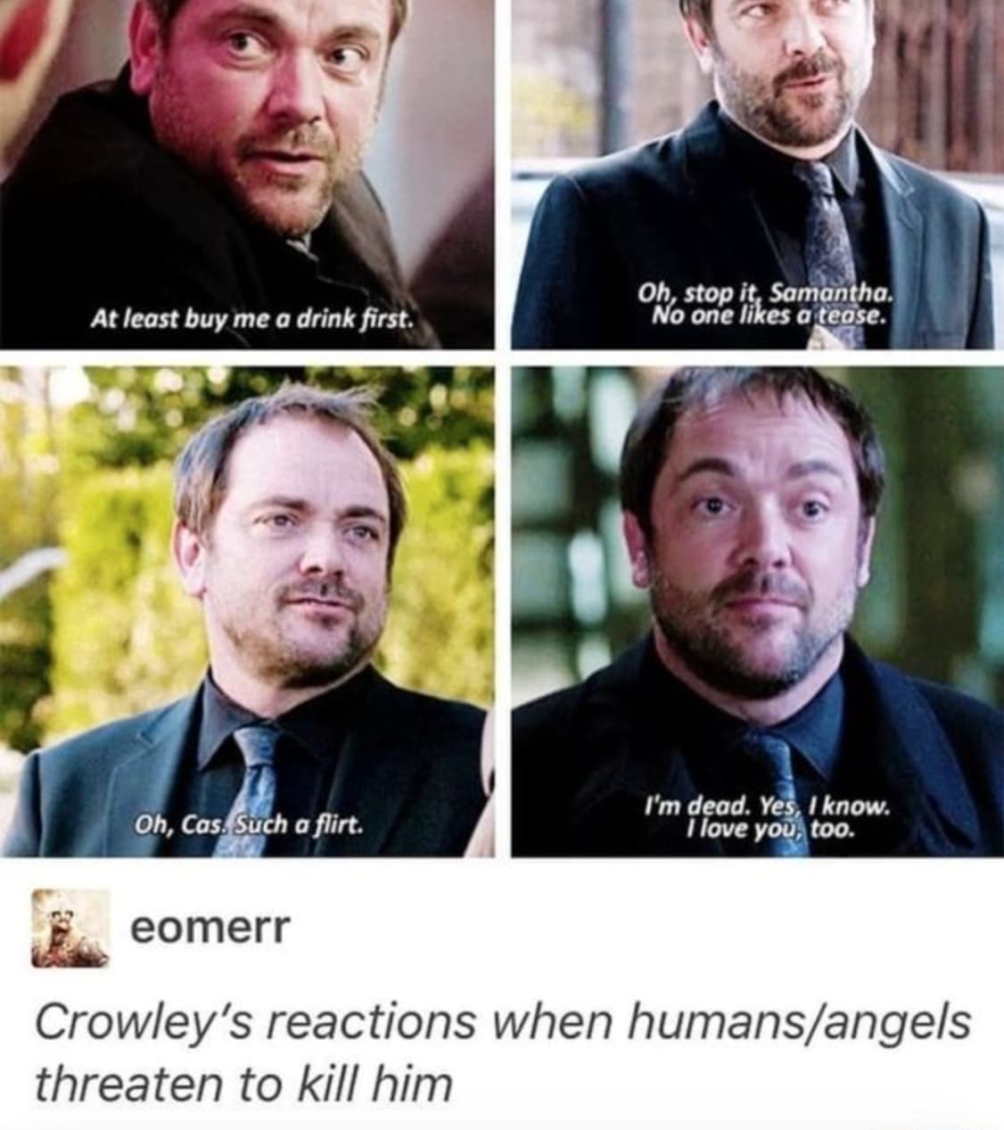 When Threatened, Crowley Goes Sarcastic