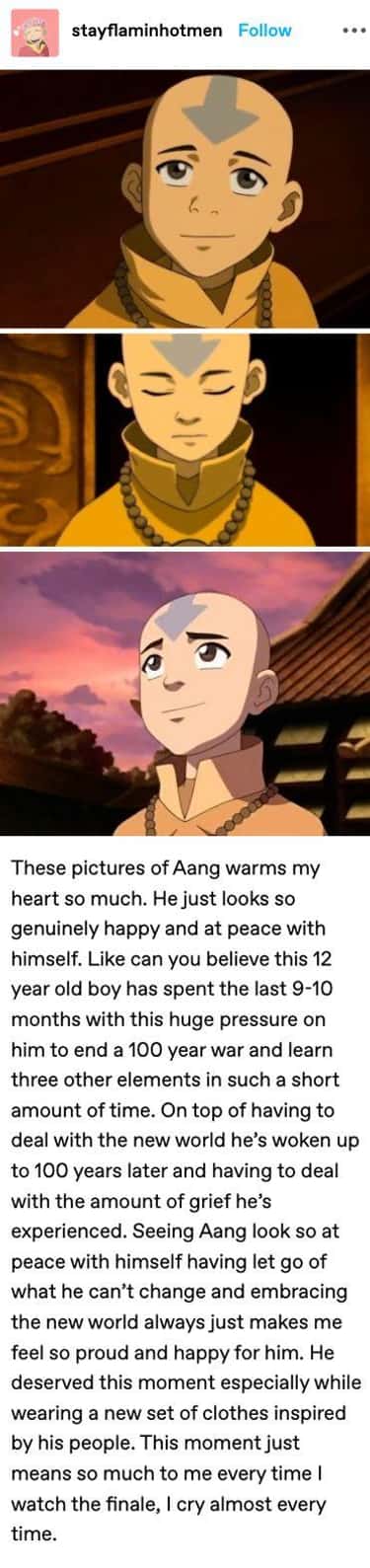  Pro-Aang: 21 Posts That Made Us Regret Ignoring His Character Arc This post of Aang seems to be at peace after he has let go of the things he can't change and embrace the new world
