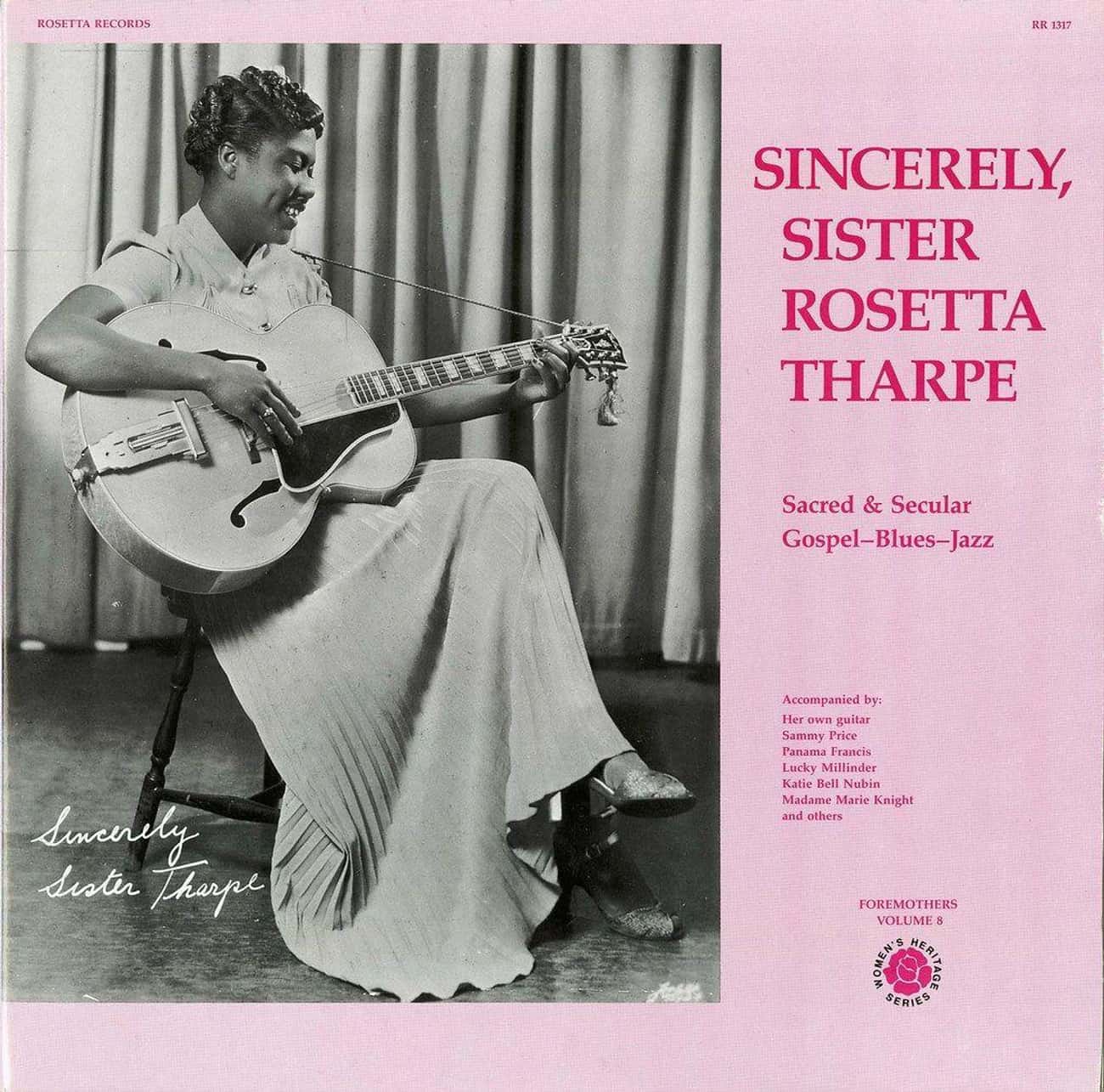 Sister Rosetta Tharpe Is Known As The 'Godmother Of Rock And Roll' For Her Pioneering Use Of The Electric Guitar