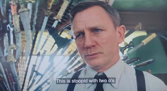 7. When Ransom says "stupid with two o's" in Knives Out (2019), the subtitles use his spelling.