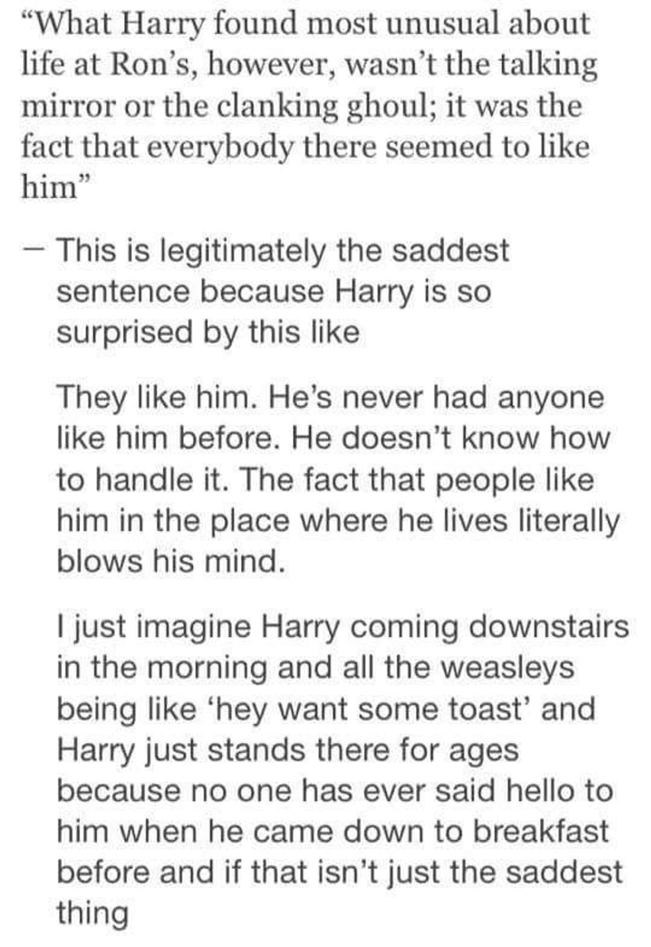Harry Didn't Know How It Was To Be Around People Who Liked Him