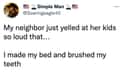 Neighbors Are So Loud on Random Spiciest Tweets With Unexpected Twists