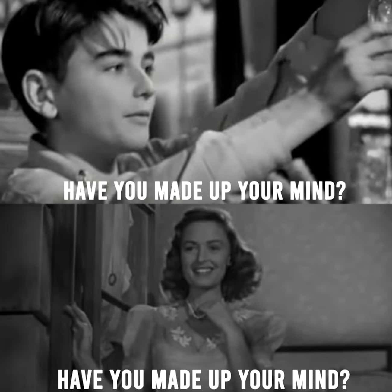 'Have You Made Up Your Mind?'