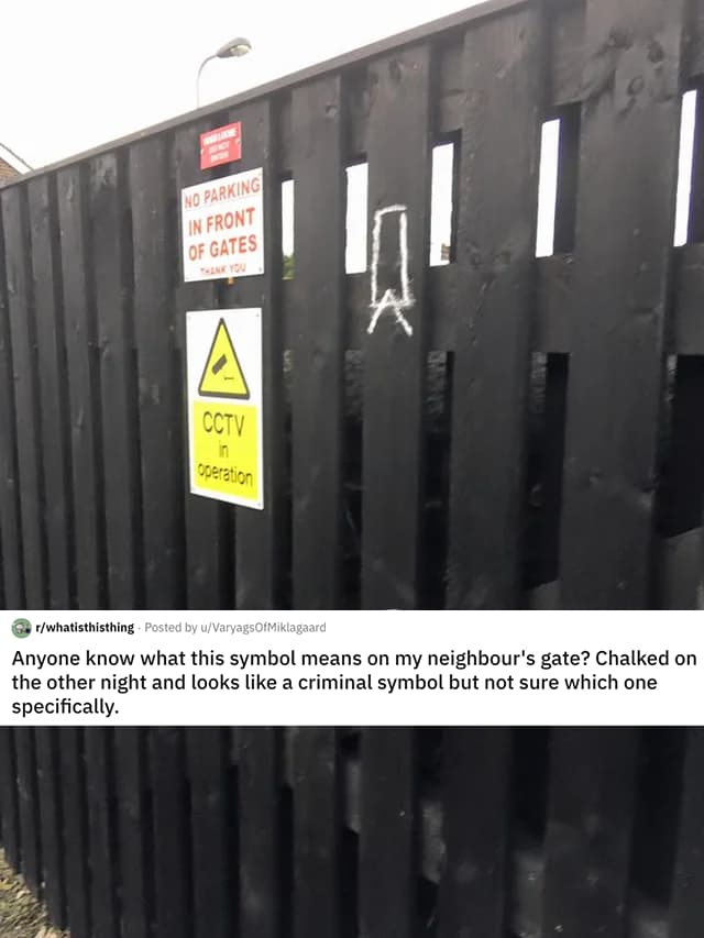 What Is This Symbol? Drawn In The Middle Of The Night On A Neighbor's Gate