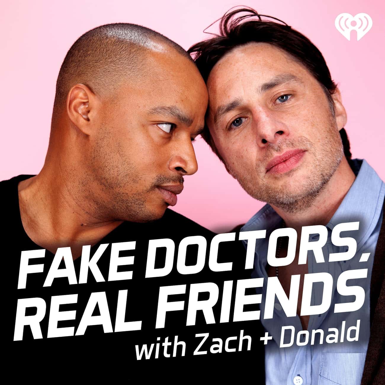 'Fake Doctors, Real Friends (with Zach and Donald)'