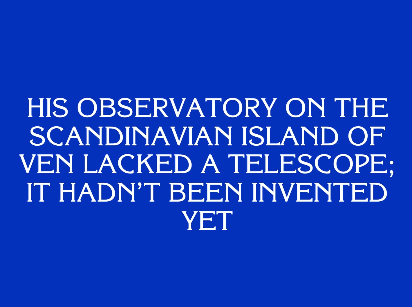 17 Seriously Difficult 'Jeopardy!' Questions About Historical Figures