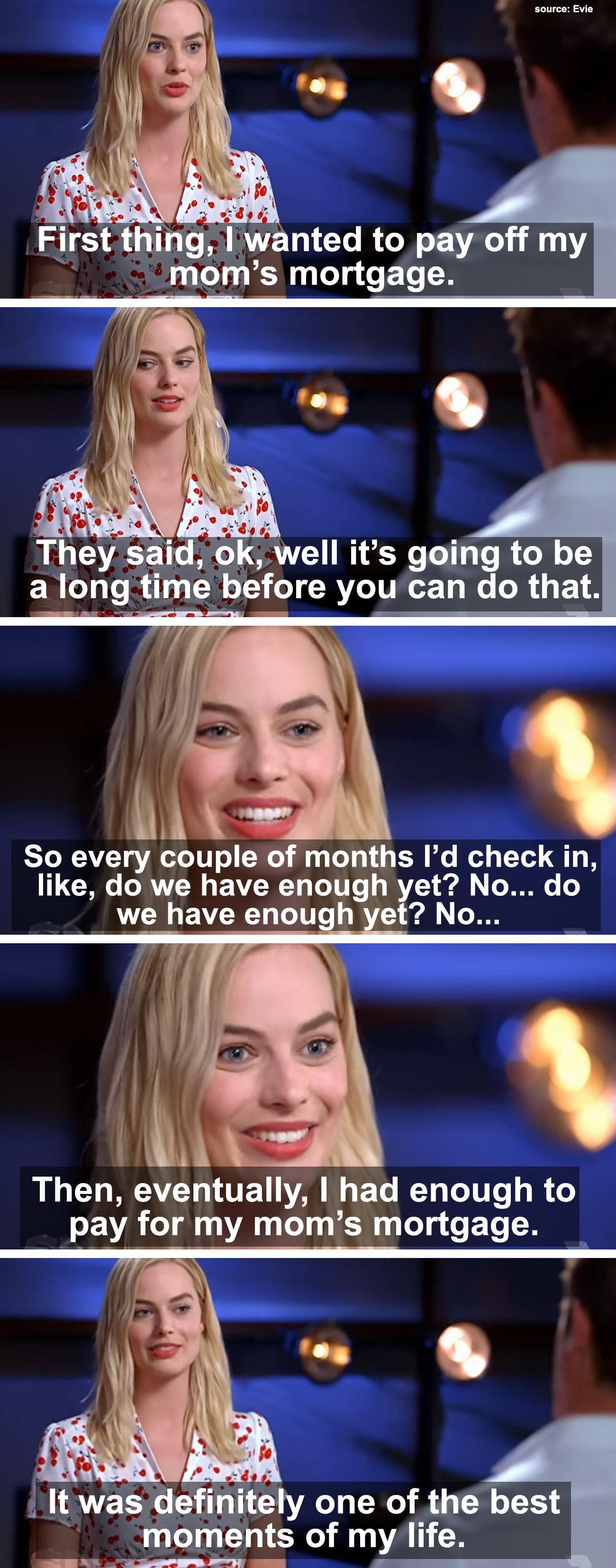 The First Thing Margot Did With Her Wealth Was Pay Off Her Mom's Mortgage