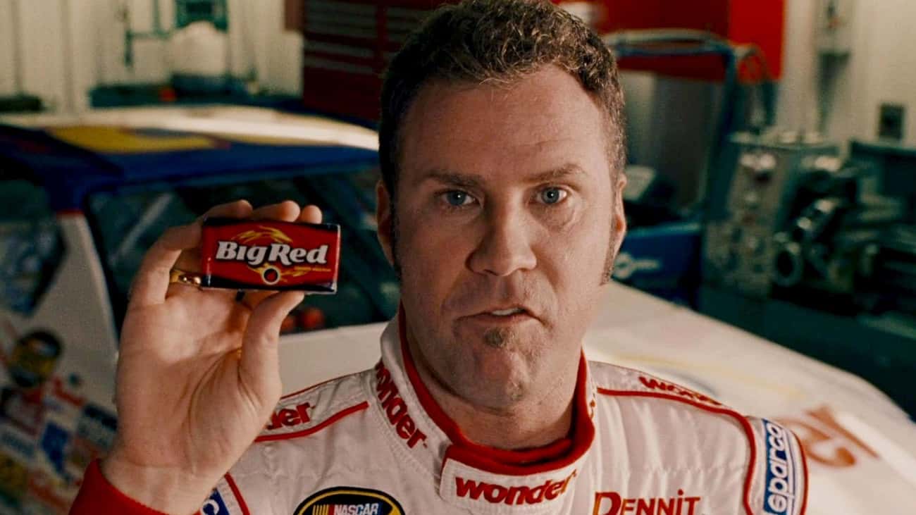 'Hi, I’m Ricky Bobby. If You Don’t Chew Big Red, Then F**K You.'