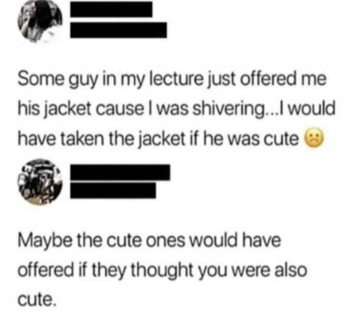 Maybe You're Just Not That Cute