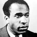 Dec. at 36 (1925-1961)   Frantz Fanon was a Martinique-born Afro-Caribbean psychiatrist, philosopher, revolutionary, and writer whose works are influential in the fields of post-colonial studies, critical theory, and...