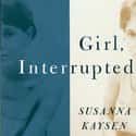 Susanna Kaysen   Girl, Interrupted is a best-selling 1993 memoir by American author Susanna Kaysen, relating her experiences as a young woman in a psychiatric hospital in the 1960s after being diagnosed with...