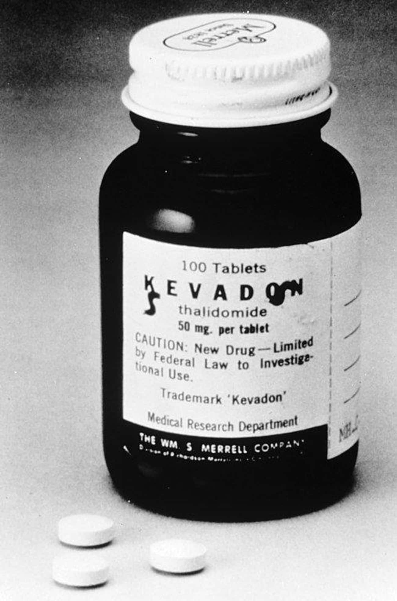 Thalidomide, A Drug Used For Morning Sickness, Caused Birth Defects