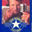 Robin Williams, Forest Whitaker, J. T. Walsh   Good Morning, Vietnam is a 1987 American comedy film written by Mitch Markowitz and directed by Barry Levinson.