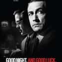 Good Night, and Good Luck on Random Best Political Drama Movies