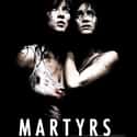 Metacritic score: 55 Martyrs is a 2008 horror film written and directed by Pascal Laugier.