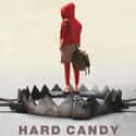 Metacritic score: 58 Hard Candy is a 2005 vigilante thriller film focusing on the a 14-year-old female vigilante.
