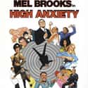 Cloris Leachman, Madeline Kahn, Dick Van Patten   High Anxiety is a 1977 comedy film produced and directed by Mel Brooks, who also plays the lead. This is Brooks' first film as a producer and first speaking lead role.
