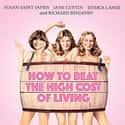 Jessica Lange, Jane Curtin, Susan Saint James   How to Beat the High Cost of Living is a 1980 comedy film, starring Jane Curtin, Susan Saint James and Jessica Lange.