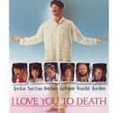 I Love You to Death on Random Funniest Movies About Death & Dying