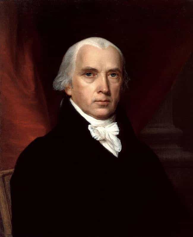 James Madison is listed (or ranked) 4 on the list Every U.S. President & Every Medical Problem They've Ever Had