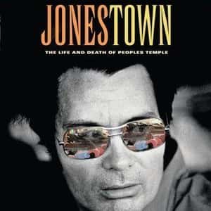 Jonestown: The Life and Death of Peoples Temple