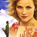 Reese Witherspoon, Mark Ruffalo, Jon Heder   Just Like Heaven is an American romantic comedy fantasy film released on September 16, 2005, in the United States and Canada.