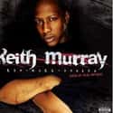 He's Keith Murray, Enigma, It's a Beautiful Thing   Keith Murray is an American rapper and a member of the hip hop trio Def Squad, which includes fellow rappers Redman and Erick Sermon.
