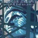 Lives in the Balance on Random Best Jackson Browne Albums