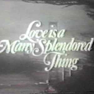 Love Is a Many Splendored Thing