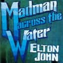Madman Across the Water on Random Best Elton John Albums