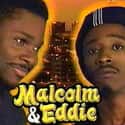 Malcolm-Jamal Warner, Eddie Griffin, Karen Malina White   Malcolm & Eddie is an American television sitcom that premiered August 26, 1996 on UPN, and ran for four seasons, airing its final episode on May 22, 2000.