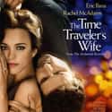 Rachel McAdams, Eric Bana, Ron Livingston   The Time Traveler's Wife is a 2009 American romantic science fiction drama film directed by Robert Schwentke.