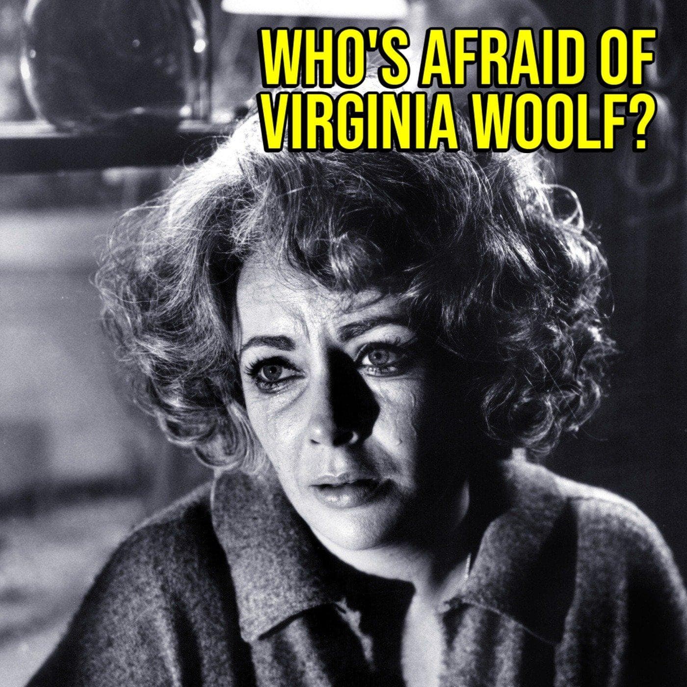 Who's Afraid of Virginia Woolf?