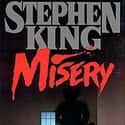 Stephen King   Misery is a psychological horror novel by Stephen King.