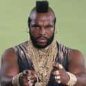 Mr. T is listed (or ranked) 14 on the list Easy Costumes If You Already Have A Beard or Mustache