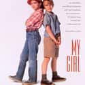 Jamie Lee Curtis, Macaulay Culkin, Dan Aykroyd   My Girl is a 1991 American comedy-drama film directed by Howard Zieff and written by Laurice Elehwany.