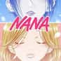 Nana is listed (or ranked) 34 on the list The Best Shoujo Anime And Manga