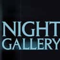 Rod Serling, Gary Collins   Night Gallery is an American anthology series that aired on NBC from 1970 to 1973, featuring stories of horror and the macabre.