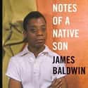 James Baldwin   Notes of a Native Son is a non-fiction book by James Baldwin. It was Baldwin's first non-fiction book, and was published in 1955.