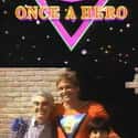Robert Forster, Dianne Kay, Milo O'Shea   Once a Hero is an ABC 1987 science fiction comedy television series.