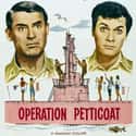 Cary Grant, Tony Curtis, Marion Ross   Operation Petticoat is a 1959 comedy film directed by Blake Edwards, and starring Cary Grant and Tony Curtis.