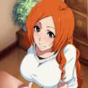 Orihime Inoue on Random Anime Characters You Wish Were Your Friends