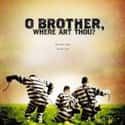 George Clooney, John Goodman, Holly Hunter   O Brother, Where Art Thou? is a 2000 adventure comedy film written, produced, edited, and directed by Joel and Ethan Coen, and starring George Clooney, John Turturro, and Tim Blake Nelson, with...