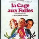 Ugo Tognazzi, Michel Serrault, Michel Galabru   La Cage aux Folles is a 1978 French-Italian film adaptation of the 1973 play La Cage aux Folles by Jean Poiret.
