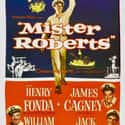 Henry Fonda, Jack Lemmon, James Cagney   Mister Roberts is a 1955 American CinemaScope comedy-drama film directed by John Ford and Mervyn LeRoy, and starring Henry Fonda as Mister Roberts, James Cagney as Captain Morton, William Powell...